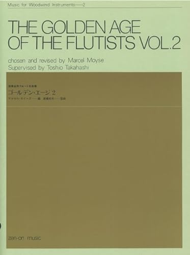 The Golden age of the flutists: Vol. 2. Flöte und Klavier. (Music for Woodwind Instruments, Band 2)