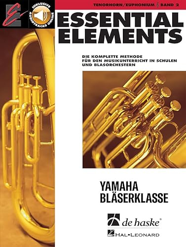 Essential Elements Band 2 für Tenorhorn TC | Schule für Bariton und Euphonium mit Online-Audio | Deutschsprachiges Lehrwerk für Blasorchester, Unterricht und Klassenmusizieren auf Deutsch