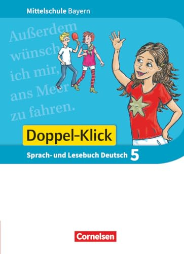 Doppel-Klick - Das Sprach- und Lesebuch - Mittelschule Bayern - 5. Jahrgangsstufe: Schulbuch (Doppel-Klick, Mittelschule Bayern, 5. Jahrgangsstufe)
