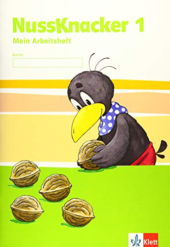 Nussknacker 1: Arbeitsheft Klasse 1 (Nussknacker. Ausgabe ab 2015)
