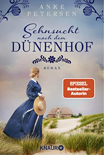 Sehnsucht nach dem Dünenhof: Roman | SPIEGEL Bestseller-Autorin (Die Föhr-Trilogie, Band 1)