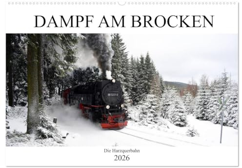 Dampf am Brocken - Die Harzquerbahn (Wandkalender 2026 DIN A2 quer), CALVENDO Monatskalender: Die Harzbahn von Wernigerode zum Brocken (CALVENDO Mobilitaet)