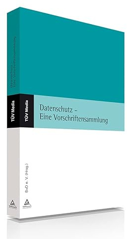 Datenschutz - Eine Vorschriftensammlung