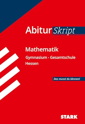 STARK Mathematik - AbiturSkript Hessen: Abi Hessen (Skripte / Abi - Auf einen Blick!)