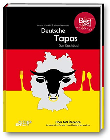 Deutsche Tapas - Beste Kochbuchserie des Jahres: Ausgezeichnet bei den Gourmand World Cookbook Awards 2021 (Kochbuchserie Schwarzwälder Tapas)