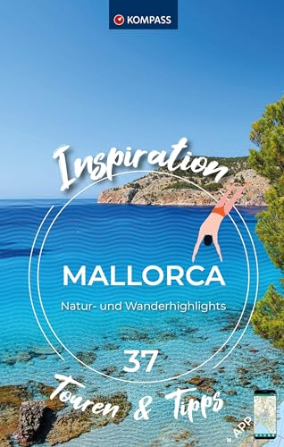 KOMPASS Inspiration Mallorca: 37 Natur- und Wanderhighlights