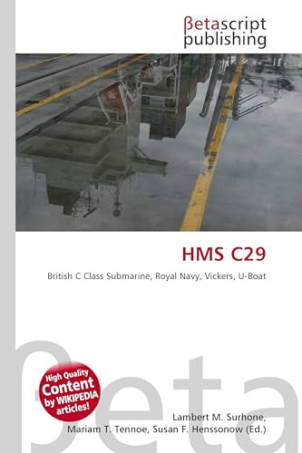 HMS C29: British C Class Submarine, Royal Navy, Vickers, U-Boat
