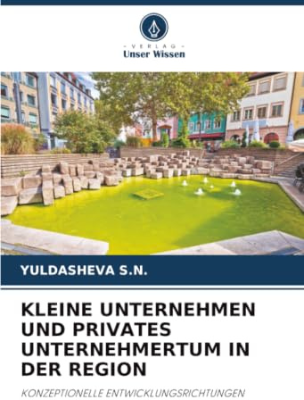 KLEINE UNTERNEHMEN UND PRIVATES UNTERNEHMERTUM IN DER REGION: KONZEPTIONELLE ENTWICKLUNGSRICHTUNGEN