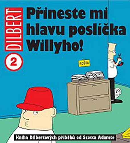 Dilbert 2 Přineste mi hlavu poslíčka Willyho! (2010)