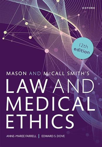 Mason and McCall Smiths Law and Medical Ethics 12th Edition