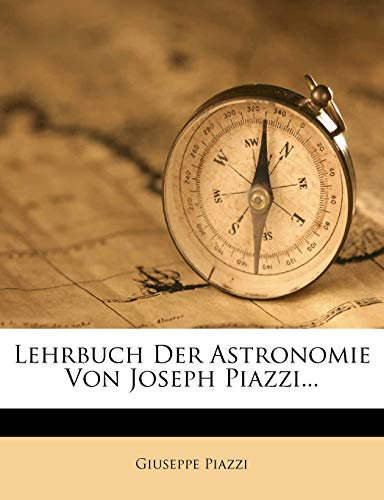 Lehrbuch Der Astronomie Von Joseph Piazzi...