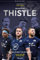 Behind the Thistle: Playing Rugby for Scotland (Behind the Jersey)