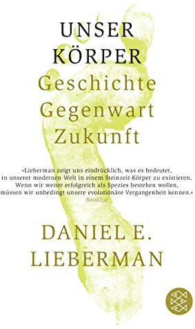 Unser Körper: Geschichte, Gegenwart, Zukunft