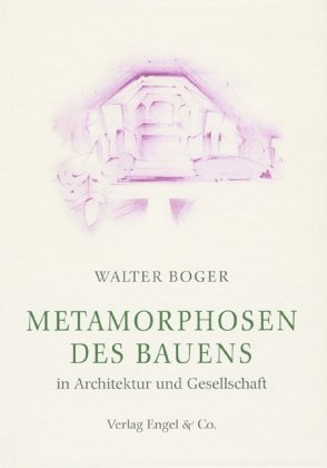 Metamorphosen des Bauens in Architektur und Gesellschaft