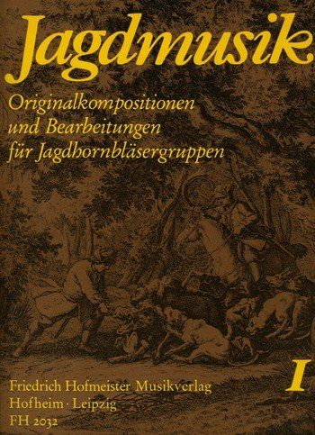 Jagdmusik Band 1 : für Jagdhörner