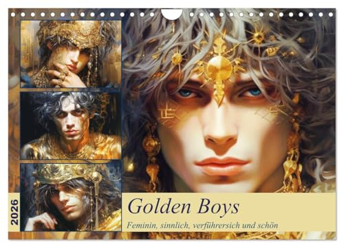 Golden Boys. Feminin, sinnlich, verführersich und schön (Wandkalender 2026 DIN A4 quer), CALVENDO Monatskalender: Kunstvolle Illustrationen von ... mit üppiger Goldverziehrung (CALVENDO Kunst)