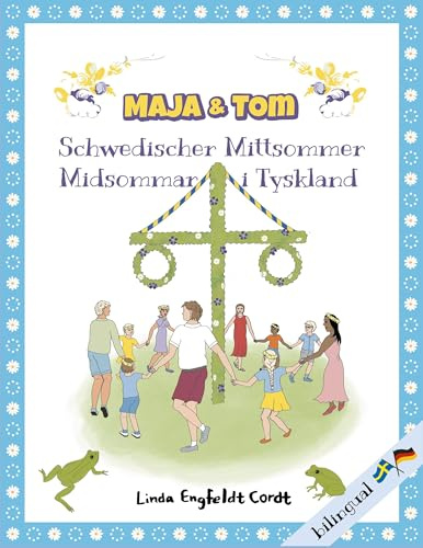 Maja & Tom: Schwedischer Mittsommer - Midsommar i Tyskland