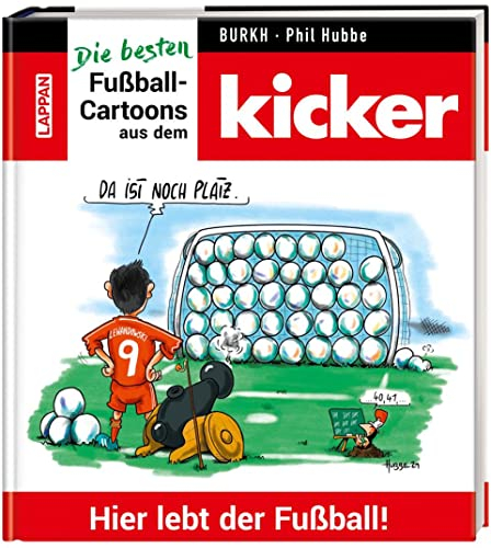 Hier lebt der Fußball!: Die besten Fußball-Cartoons aus dem kicker | Ideales Geschenk für Fans – mit treffsicheren Witzen und wertvollen Hintergrundinfos!