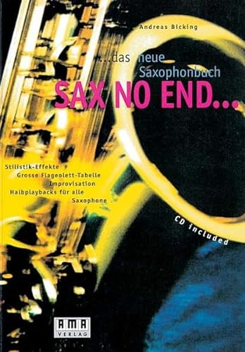 Sax no End: Stilistik-Effekte, Große Flageolett-Tabelle, Improvisation, Halbplaybacks für alle Saxophone