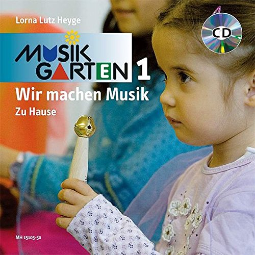 Wir machen Musik Zu Hause - Liederheft inkl. CD: für 1 1/2- bis 3-jährige Kinder. Liederheft. (Musikgarten: Gemeinsam musizieren... für Kleinkinder mit ihren Familien)