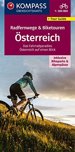KOMPASS Radfernwegekarte Radfernwege & Biketouren Österreich - Übersichtskarte 1:300.000: inklusive Bikeparks und Alpenpässe