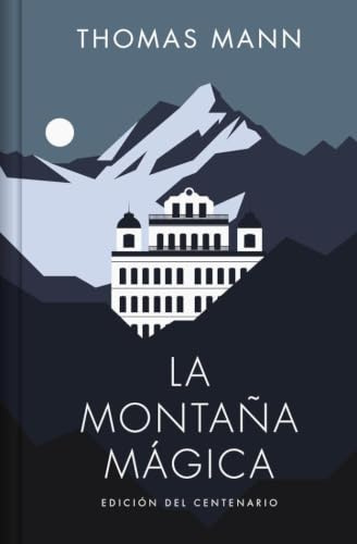 La montaña mágica (edición especial en tapa dura) (Best Seller | Ediciones Conmemorativas)