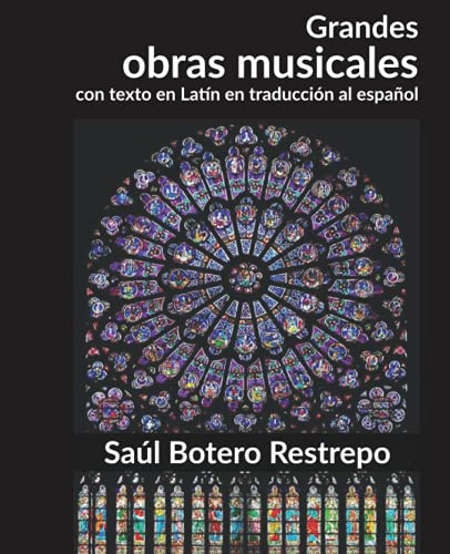 Grandes obras musicales con texto en Latín: en traducción al español