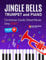 Jingle Bells I Trumpet and Piano: Christmas Carol Song for Beginners + Lyrics + Video I BIG Notes I Easy Sheet Music I Piano Accompaniment I Duet