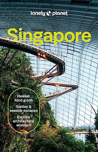 Lonely Planet Singapore: Detailed Itineraries | Travel Like a Local | Insider Tips | Covers Colonial District, Marina Bay, Chinatown, Orchard Road, and more (Lonely Planet Travel Guide)