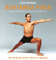 Ashtanga Yoga: The Yoga Tradition of Sri K. Pattabhi Jois: The Primary Series Practice Manual: Yoga in the Tradition of Sri K. Pattabhi Jois: the Definitive Primary Series Practice Manual