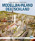 Modellbahnland Deutschland: Die 65 schönsten Anlagen