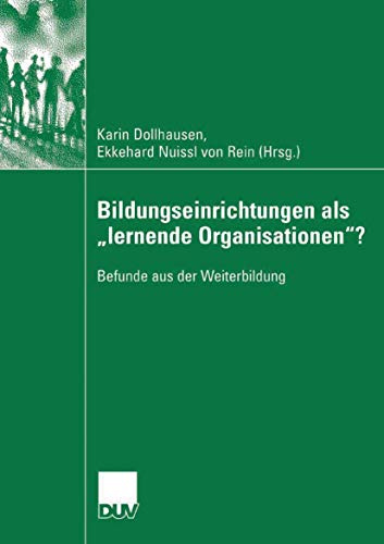 Bildungseinrichtungen als lernende Organisationen?: Befunde aus der Weiterbildung