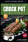 CROCKPOT COCINA LENTO PARA PRINCIPIANTES: Cocina lento, Vive sano. Libro de recetas slow cocina lenta. La Guía Definitiva Crock Pot para Principiantes. Recetas oro. Consejos. COOKBOOK. Slow Cooker.