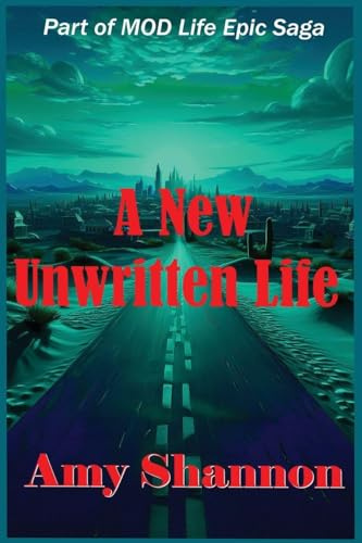 A New Unwritten Life (Mod Life Epic Saga, Band 25)