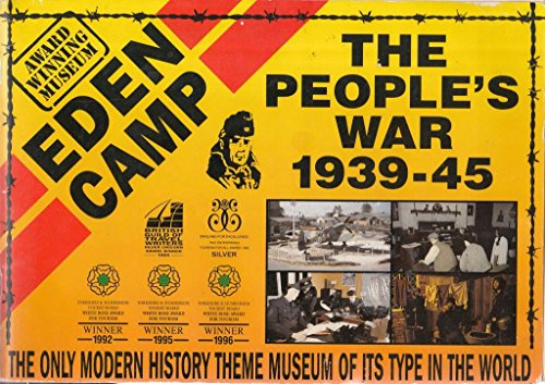 Eden Camp : The Peoples War 1939-45