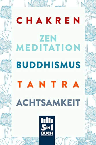 Chakren | Zen Meditation | Buddhismus | Tantra | Achtsamkeit: Bücher für innere Ruhe