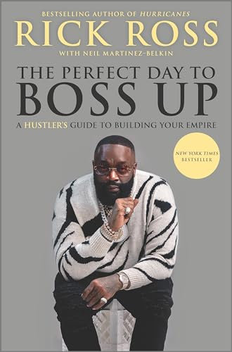 The Perfect Day to Boss Up: A Hustler's Guide to Building Your Empire