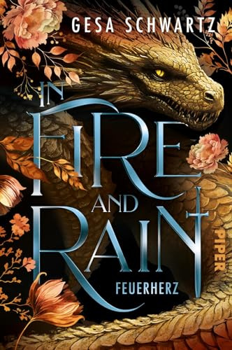 In Fire and Rain – Feuerherz (In Fire and Rain 2): Roman | Dystopie meets Fantasy mit Drachen