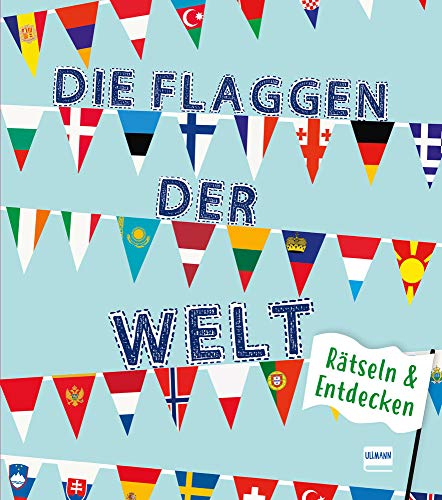 Die Flaggen der Welt - Rätseln & Entdecken