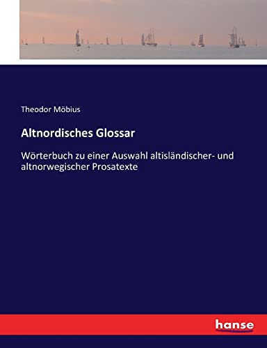 Altnordisches Glossar: Wörterbuch zu einer Auswahl altisländischer- und altnorwegischer Prosatexte