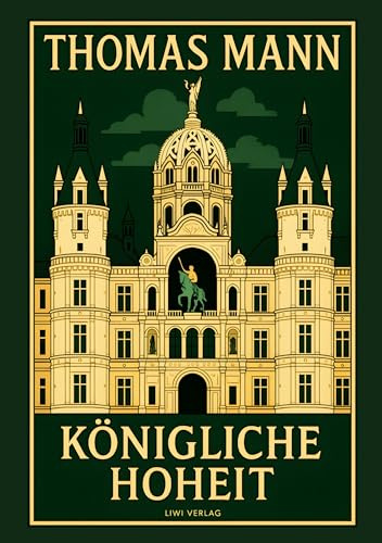 Thomas Mann: Königliche Hoheit. Neuausgabe