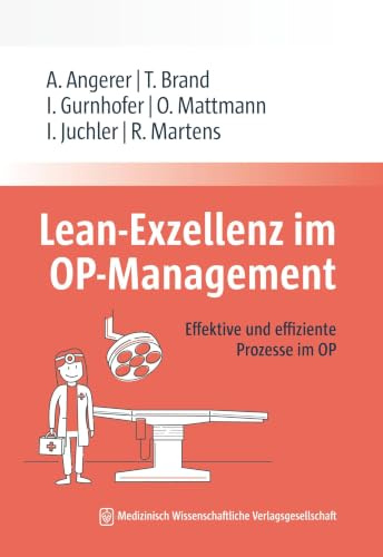 Lean-Exzellenz im OP Management: Effektive und effiziente Prozesse im OP