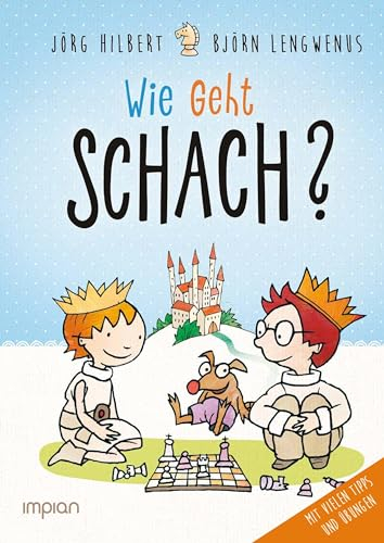 Fritz und Fertig: Wie geht Schach?: Ein Buch für alle, die's wissen wollen