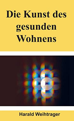 Die Kunst des gesunden Wohnens: Tips und Tricks für ein besseres Wohngefühl
