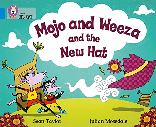 Mojo and Weeza and the New Hat: Band 04/Blue (Collins Big Cat)