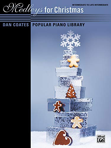Medleys for Christmas: Medleys for Christmas, Intermediate to Late Intermediate (Dan Coates Popular Piano Library)