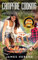 Campfire Cooking: Easy Recipes for Cooking on the Grill, in a Cast Iron Dutch Oven or Skillet, and Tips and Tricks for Your Daily Meals During Outdoor ... with Family and Friends Around the Fire