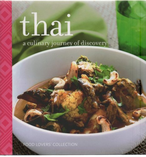 Thai a culinary journey of discovery [Hardcover]