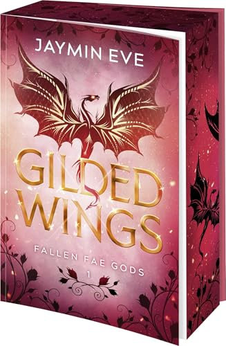 Gilded Wings: Roman | Limitierte Erstauflage mit wunderschönem Farbschnitt | Spicy Dragon Shape Shifter-Romantasy (Die Fallen Fae Gods-Dilogie, Band 1)