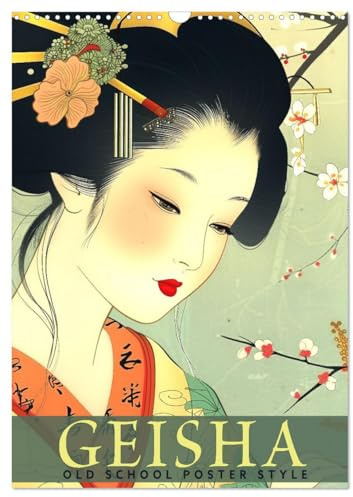 Geisha - Old School Poster Style (Wandkalender 2026 DIN A3 hoch), CALVENDO Monatskalender: Dieser kunstvolle Kalender zeigt faszinierende ... japanischer Malkunst. (CALVENDO Kunst)